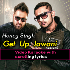 Get up jawani - Video Karaoke Lyrics